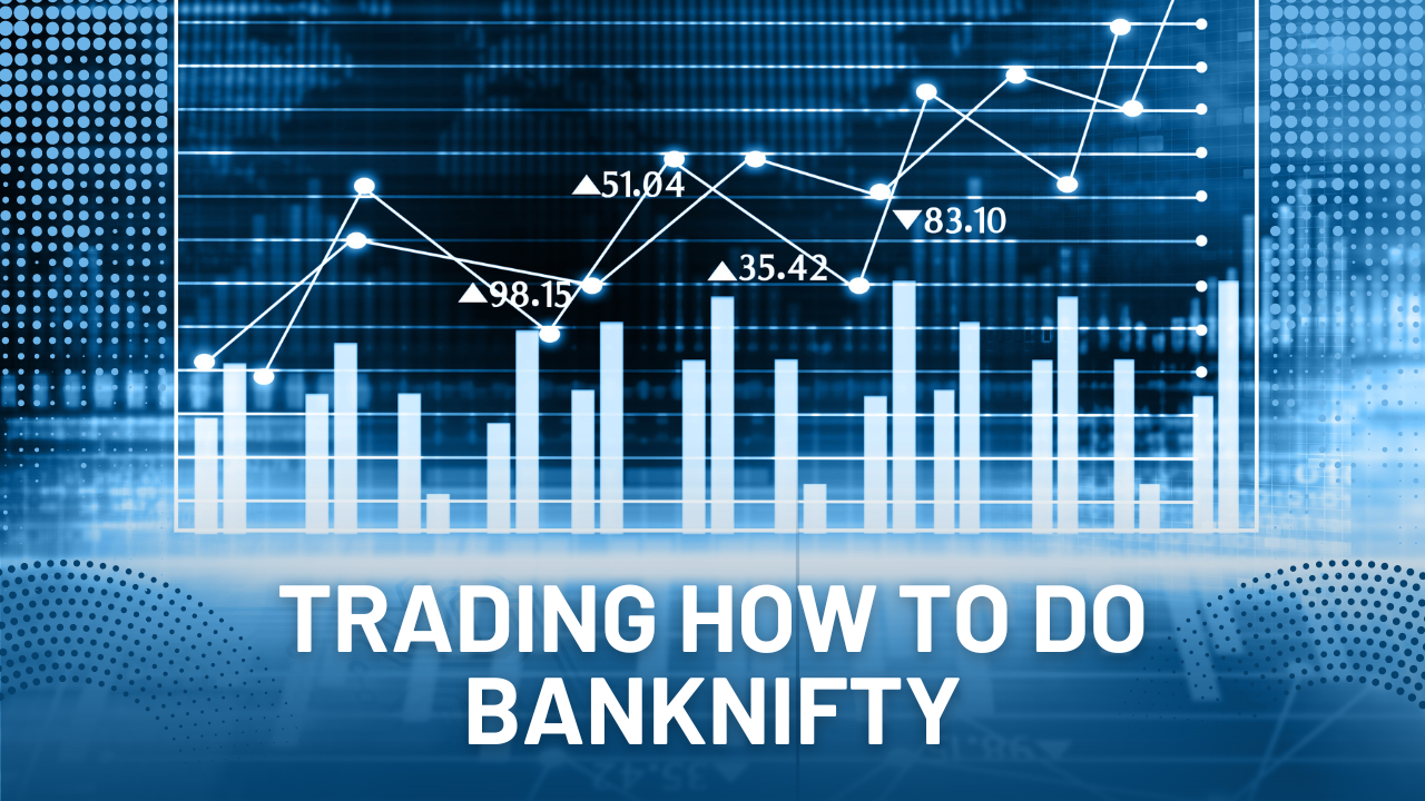 Trading how to do banknifty